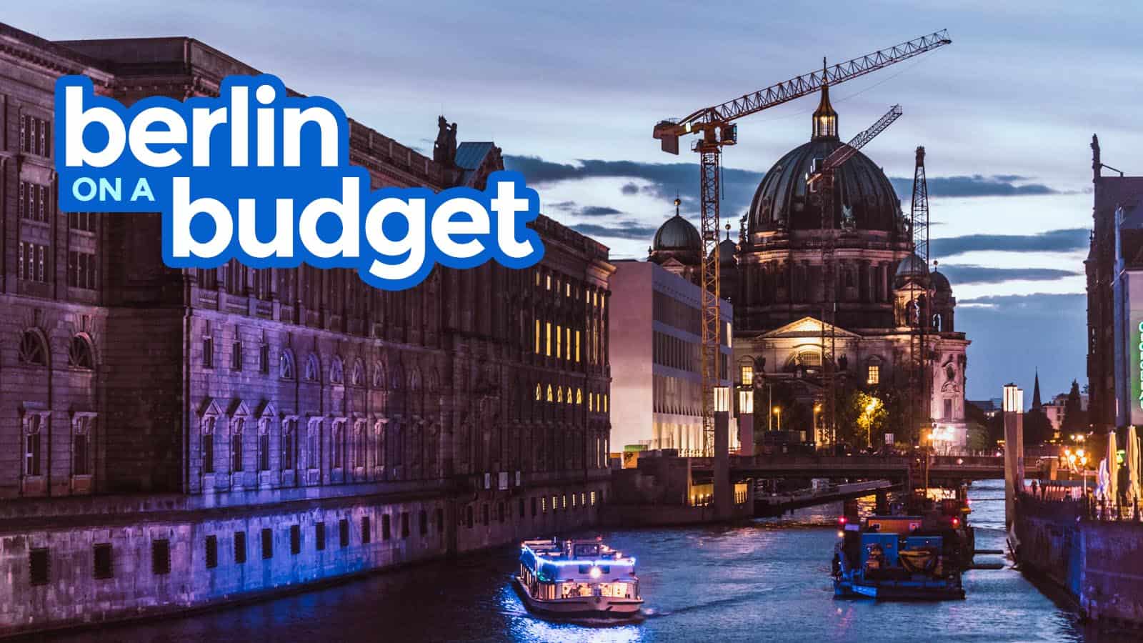 BERLIN TRAVEL GUIDE: Budget Itinerary, Things to Do