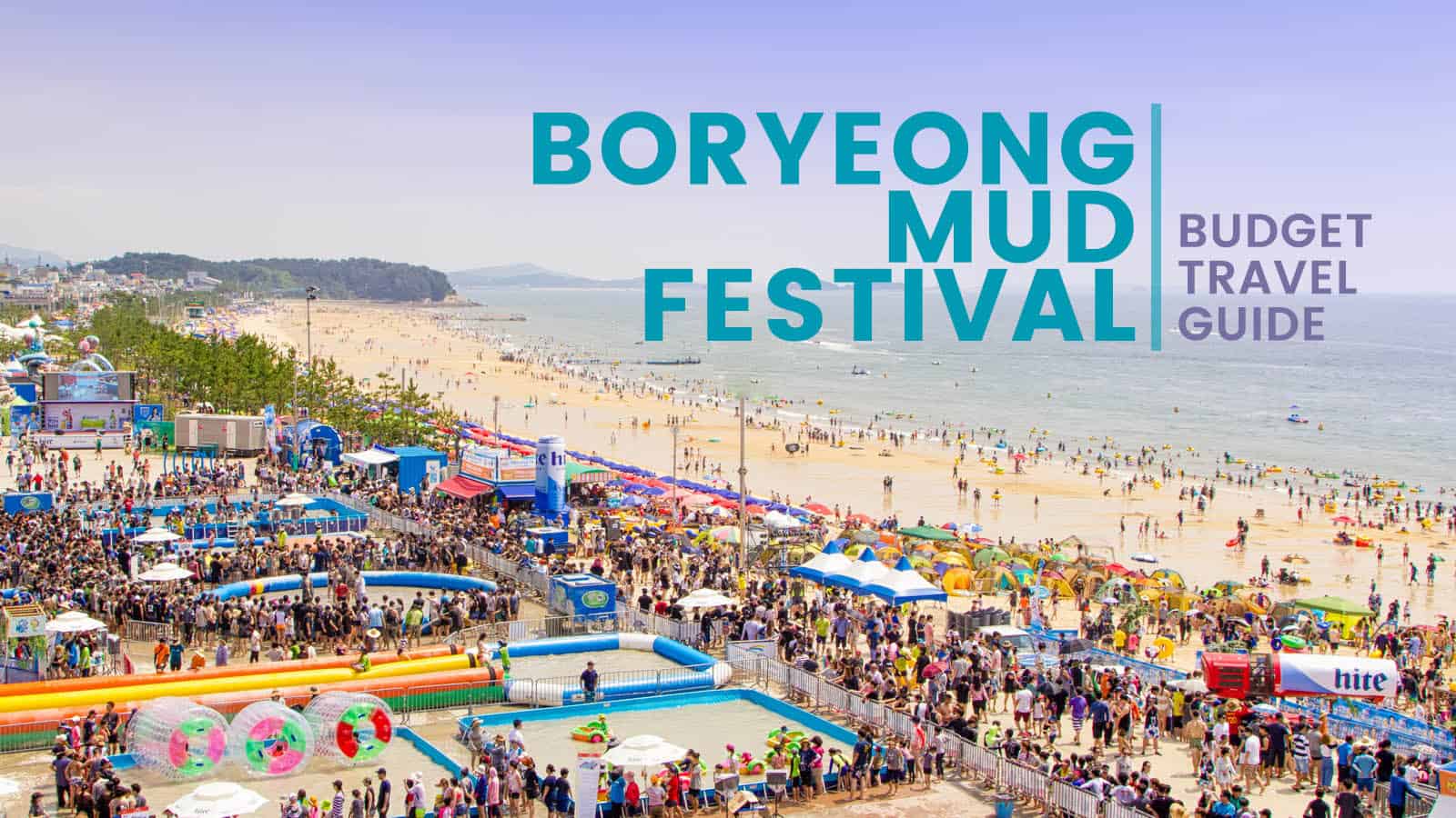 BORYEONG MUD FESTIVAL: Budget Travel Guide & Itinerary