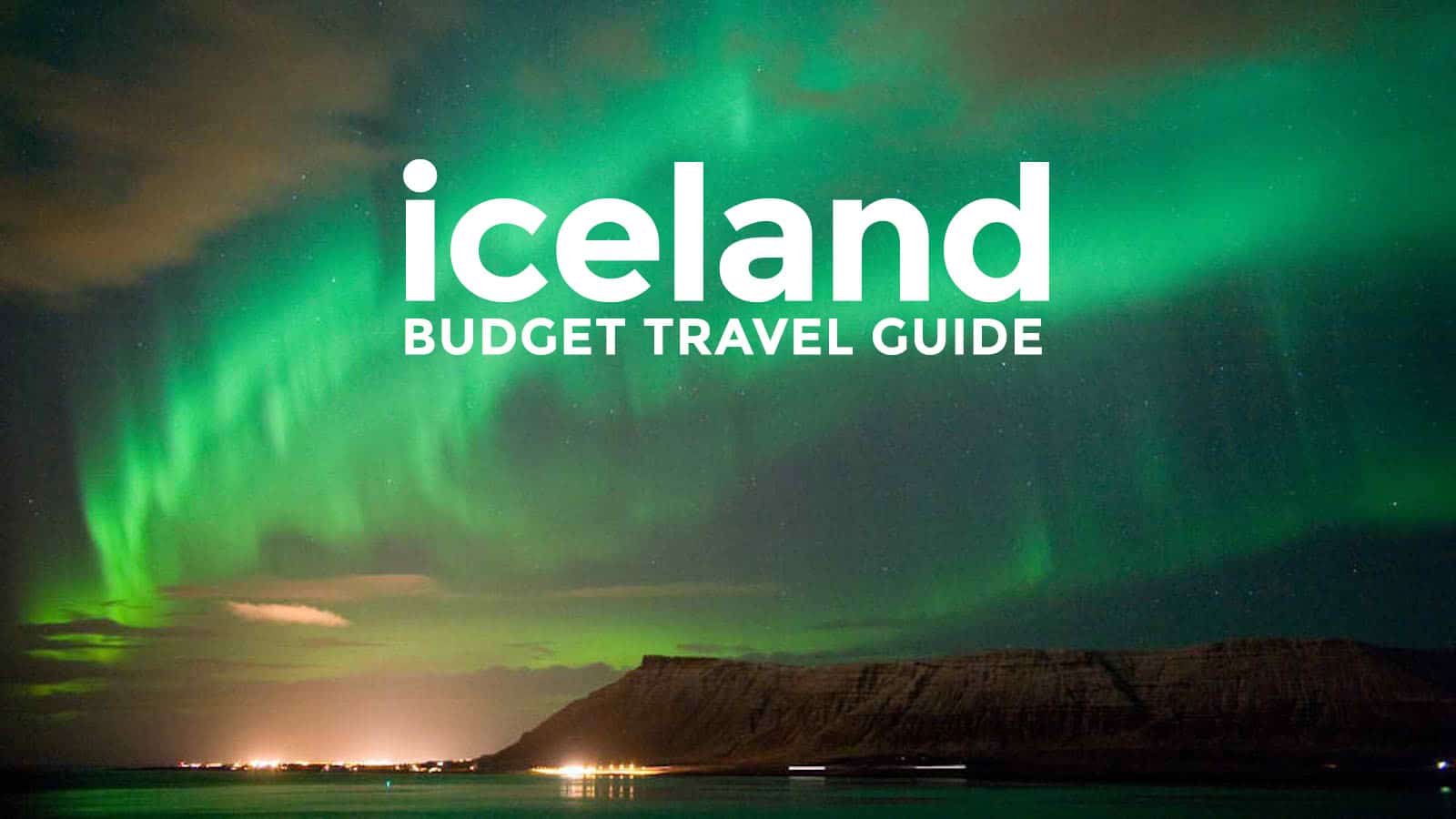 ICELAND ON A BUDGET: Reykjavik Travel Guide & Itineraries