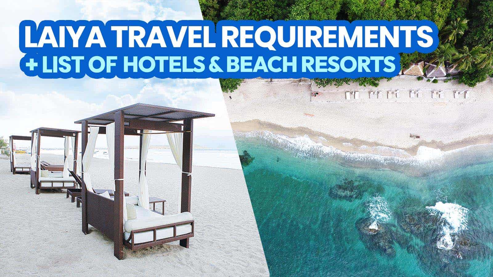 LAIYA BEACH BATANGAS Travel Requirements + List of Resorts