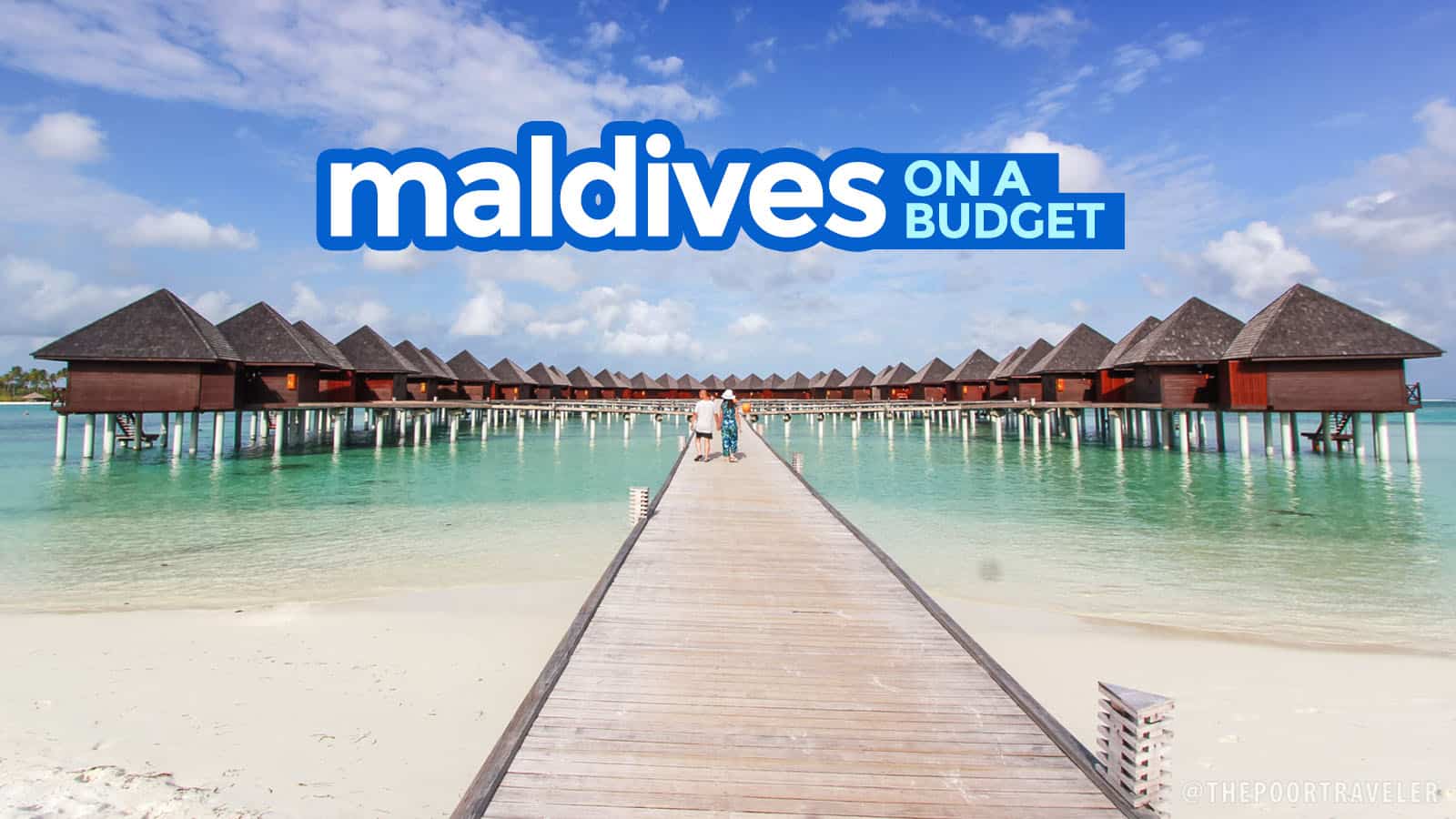 MALDIVES ON A BUDGET: Travel Guide & Itineraries