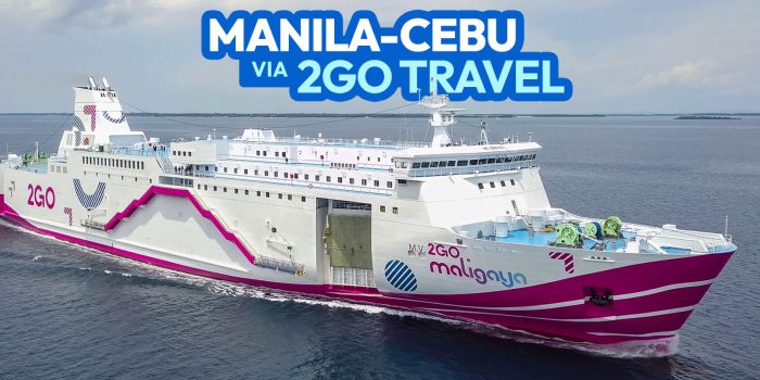MANILA TO CEBU via 2GO Travel • What to Expect, How to Board Ferry
