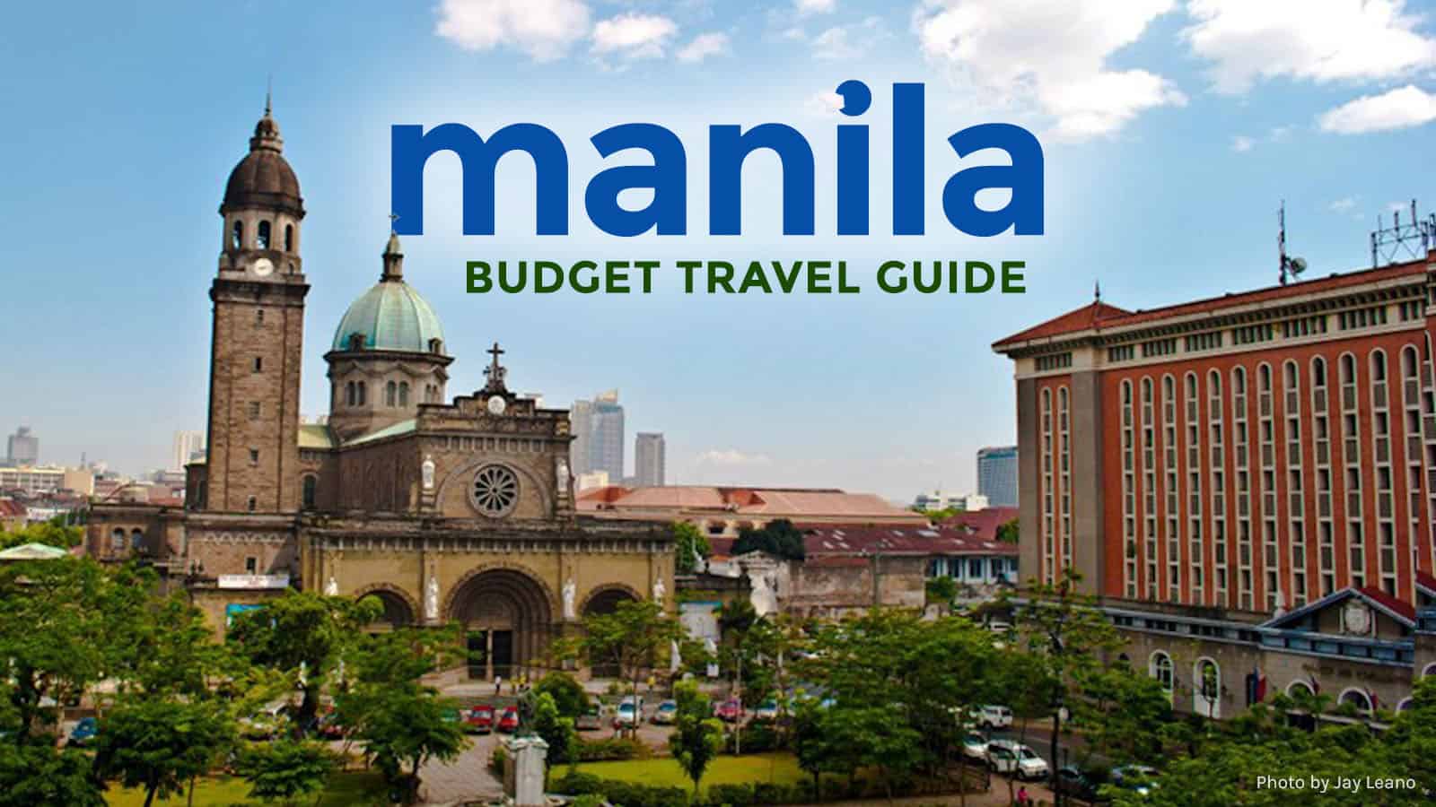 MANILA TRAVEL GUIDE with Sample Itinerary & Budget