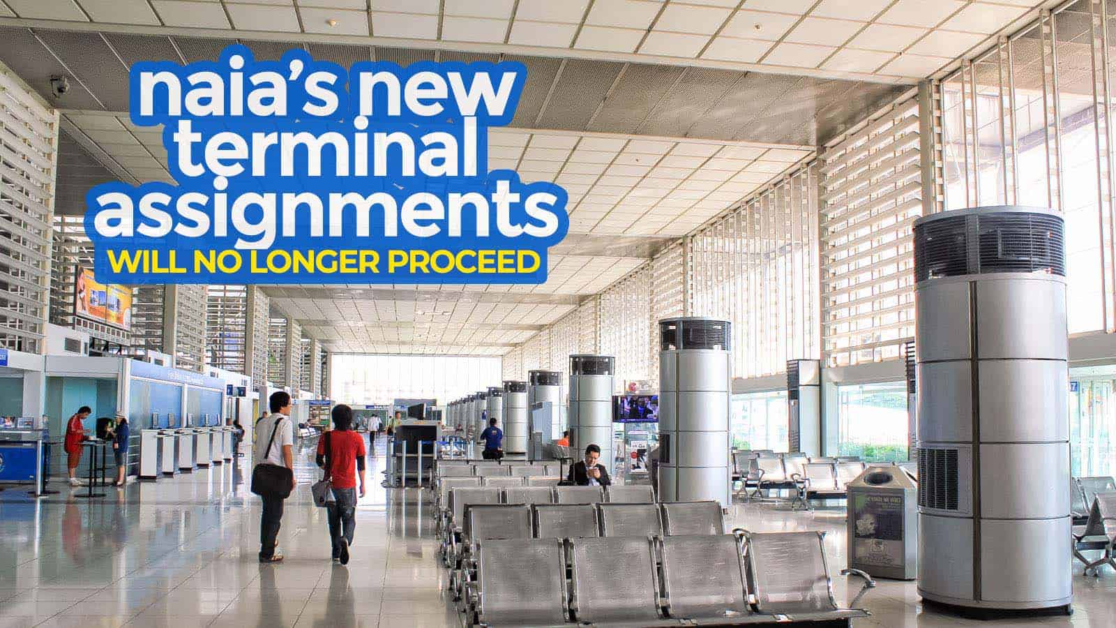 MANILA AIRPORT: New NAIA Terminal Assignments will NO LONGER Proceed