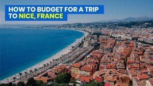 NICE TRAVEL GUIDE with Sample Itinerary & Budget (South of France)