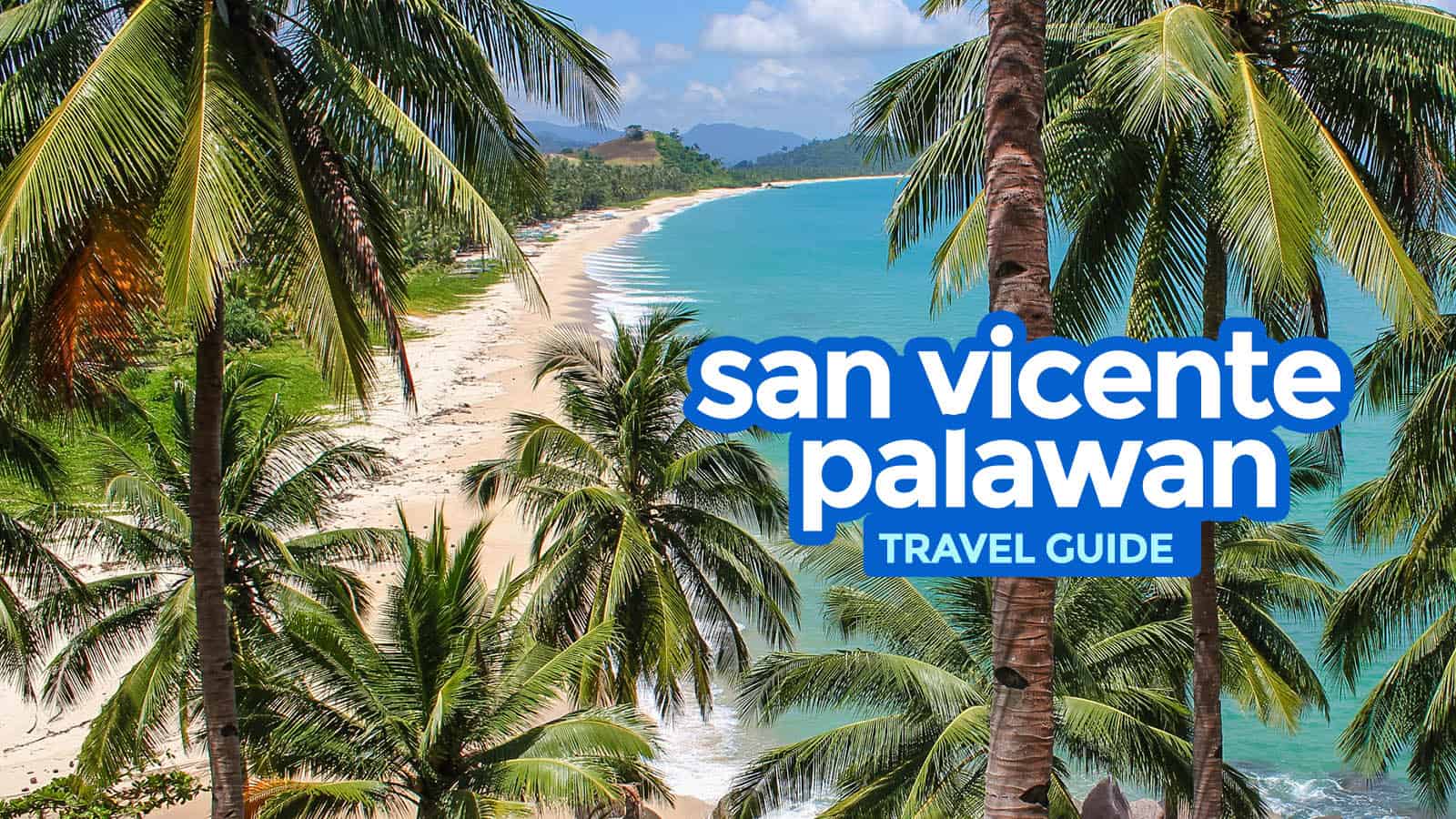 SAN VICENTE PALAWAN Travel Guide with Budget Itinerary