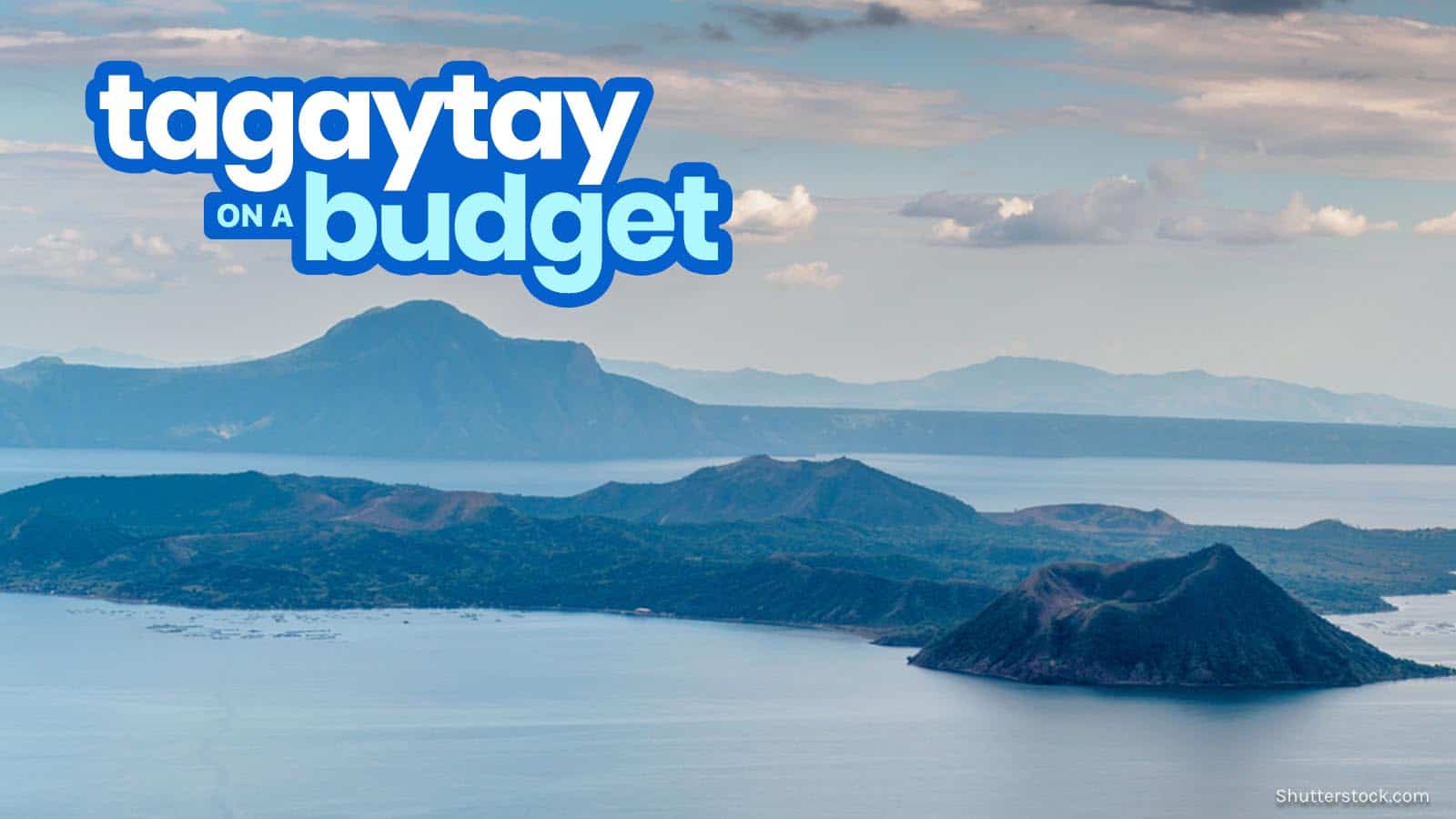 TAGAYTAY TRAVEL GUIDE with Sample Itinerary & Budget