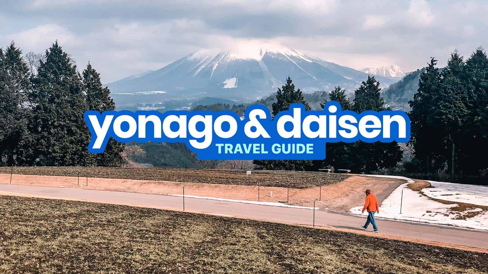 YONAGO & DAISEN Travel Guide & Budget Itinerary